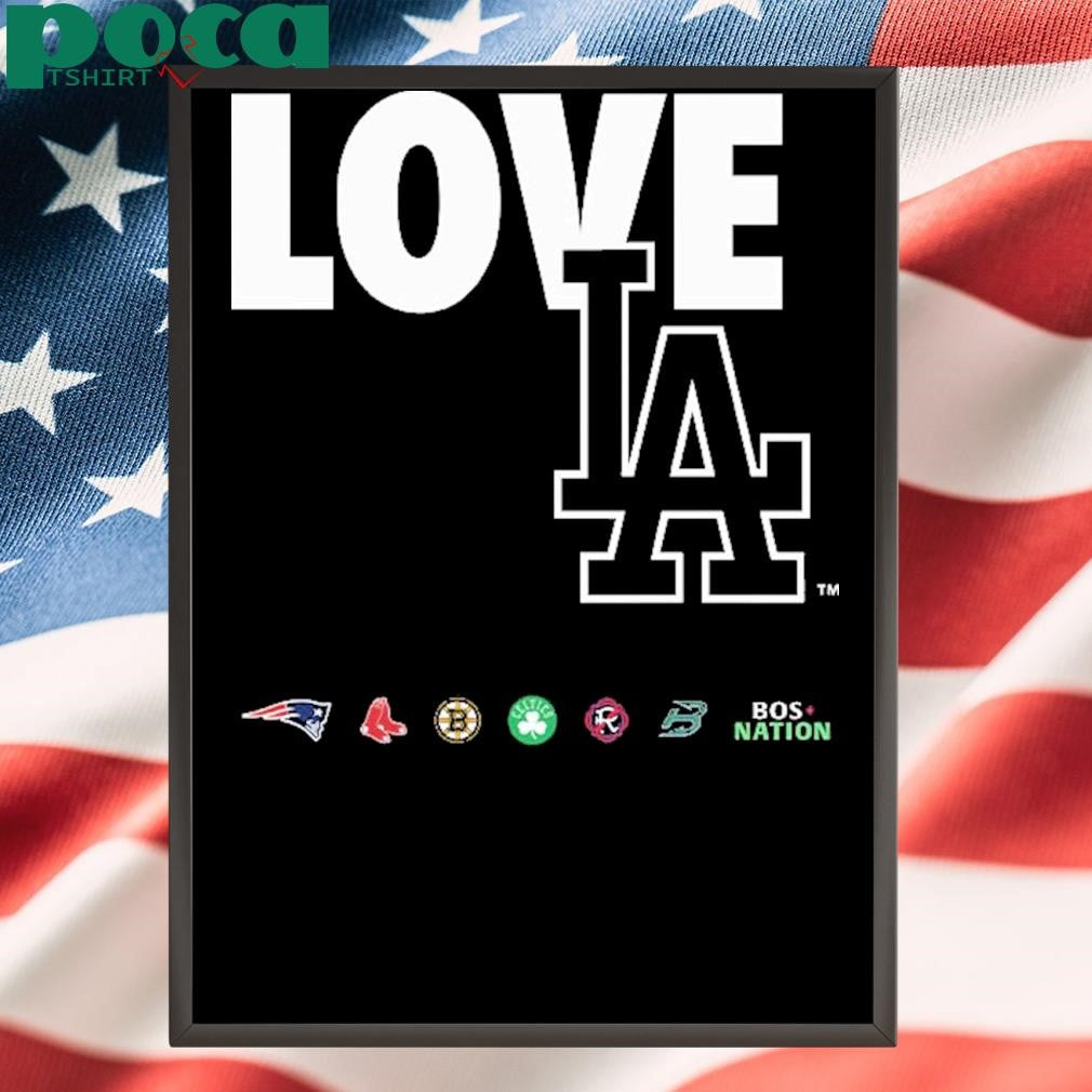 Boston Sports Teams Love Los Angeles shirt