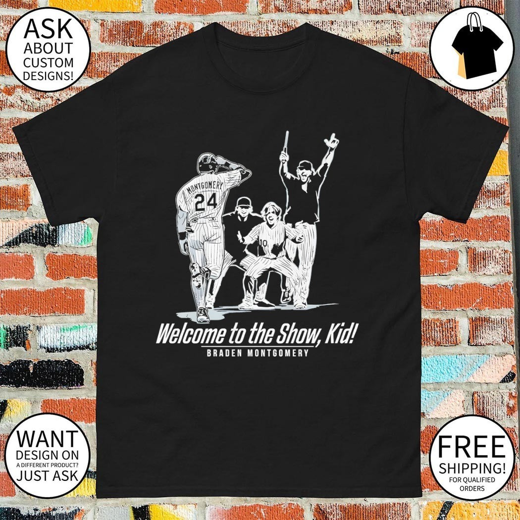 Braden Montgomery Chicago White Sox Baseball Welcome to the Show Kid 2026 shirt