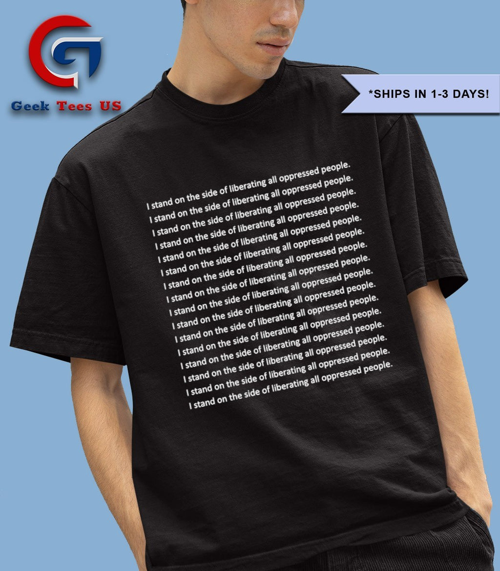 Branden Collinsworth I stand on the side of liberating shirt