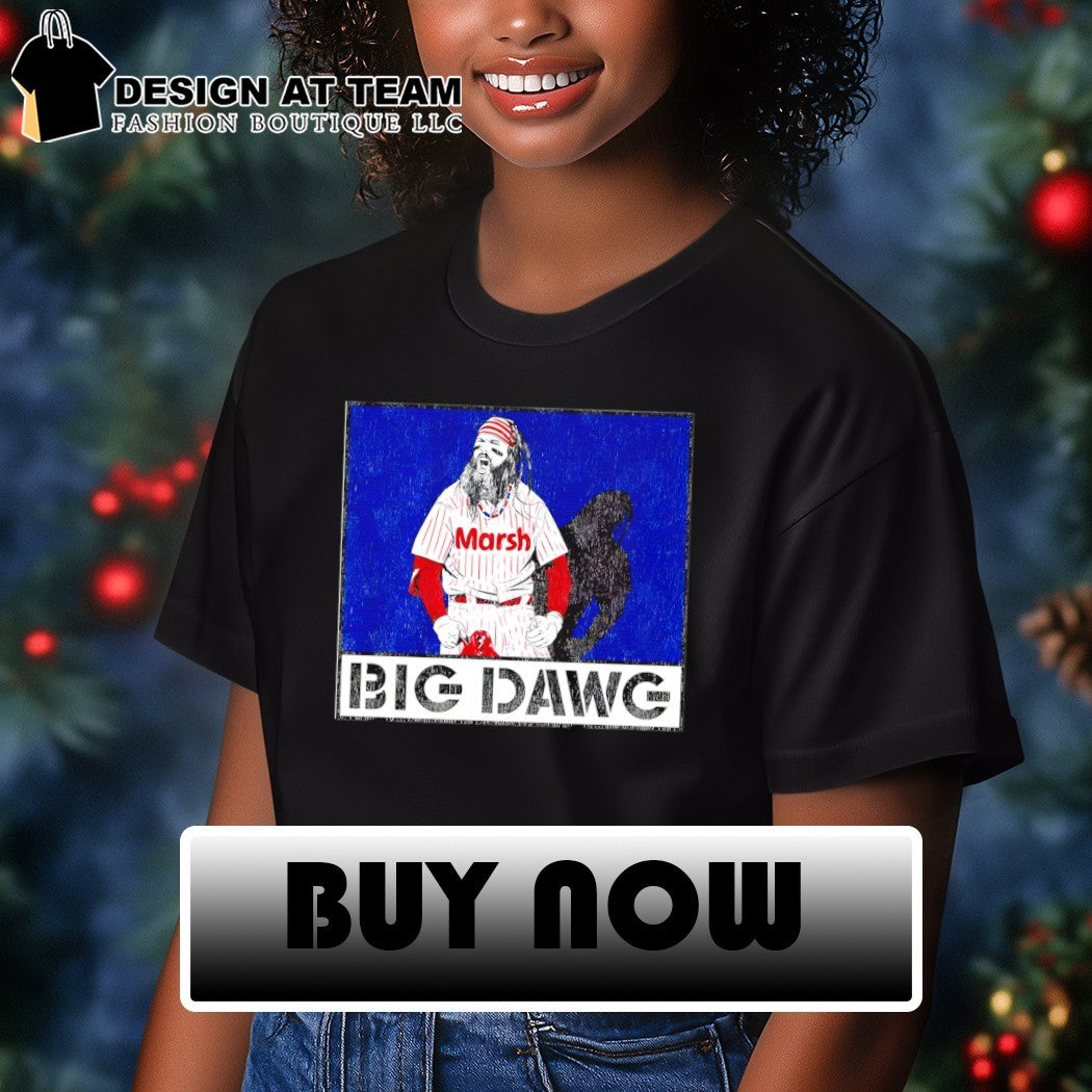 Brandon Marsh Philadelphia Phillies MLB Baseball Big Dawg 2026 shirt