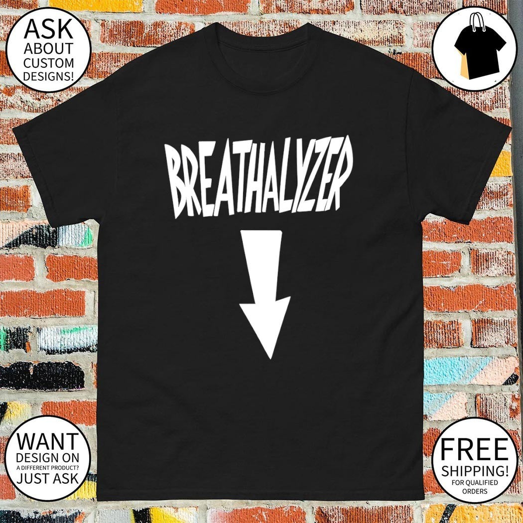 Breathalyzer down shirt