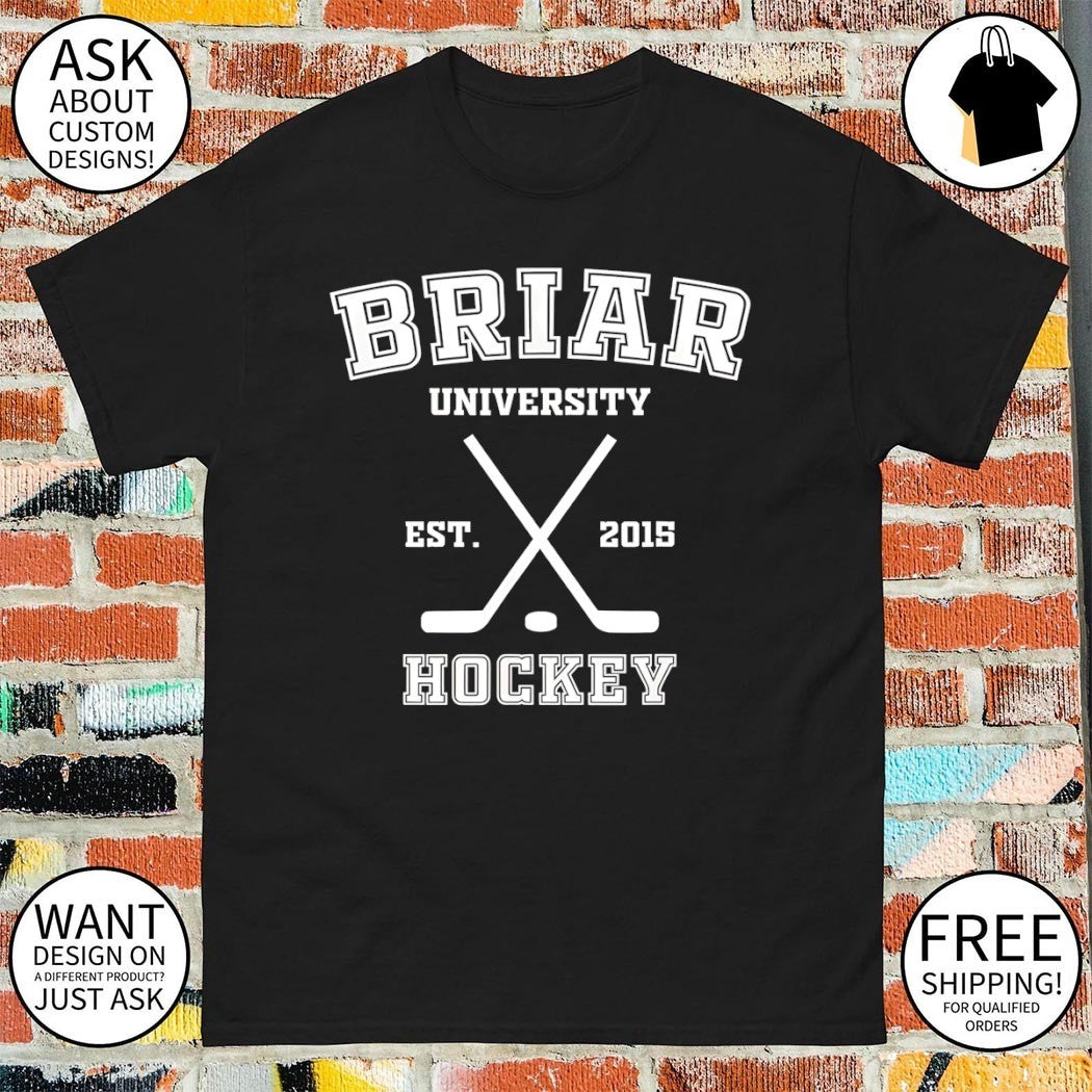 Briar University Hockey est 2015 shirt