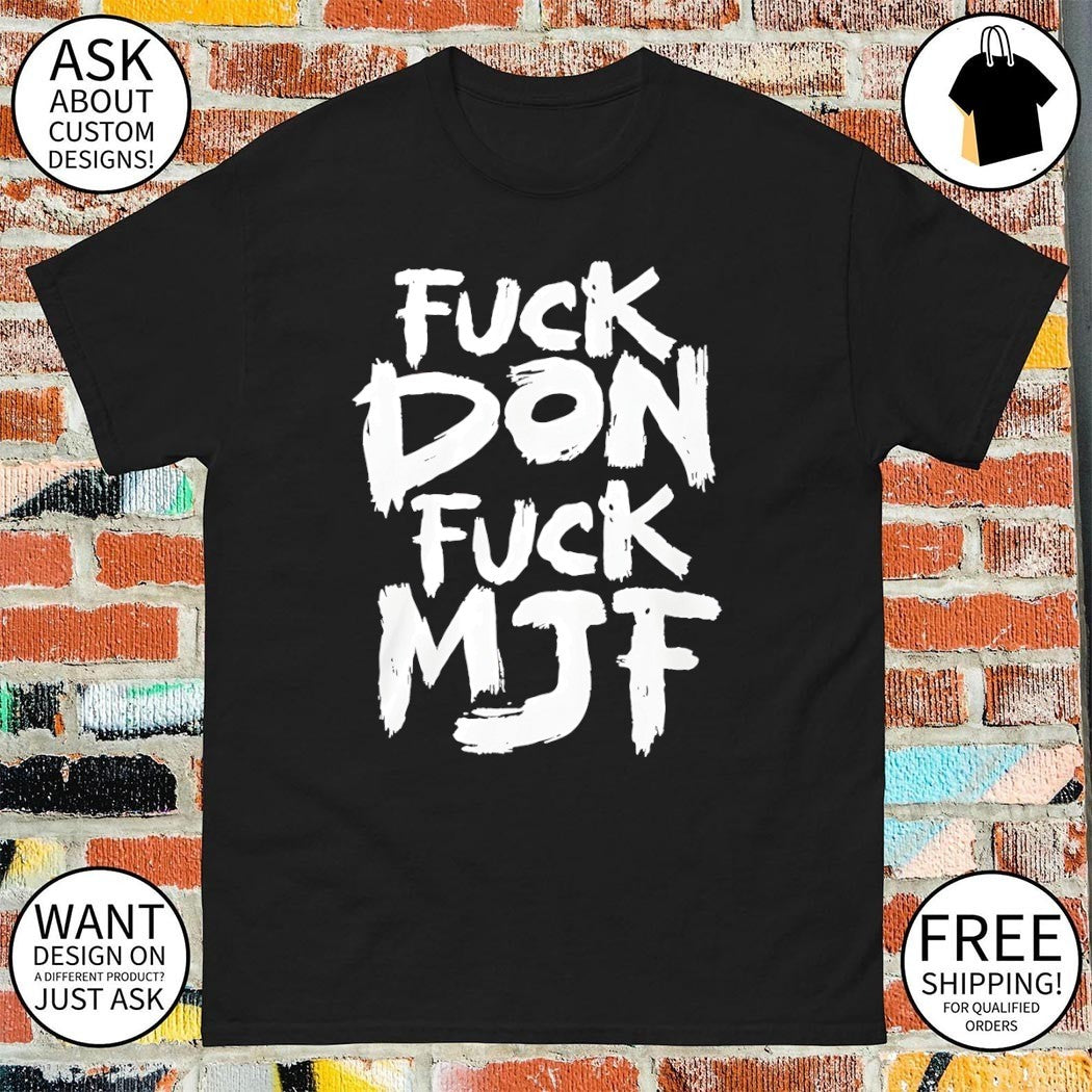 Briscoe Fuck Don Fuck MJF shirt