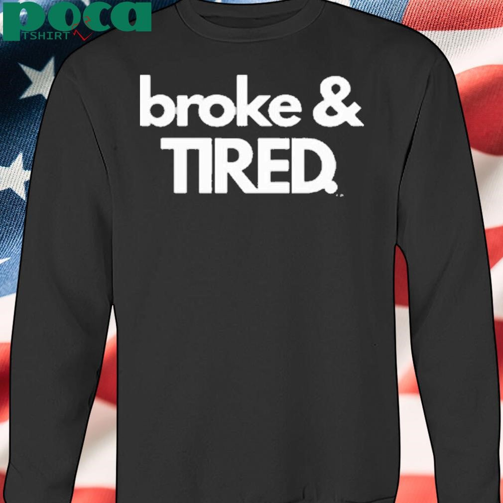 Broke & Tired Calley Blue Shirt
