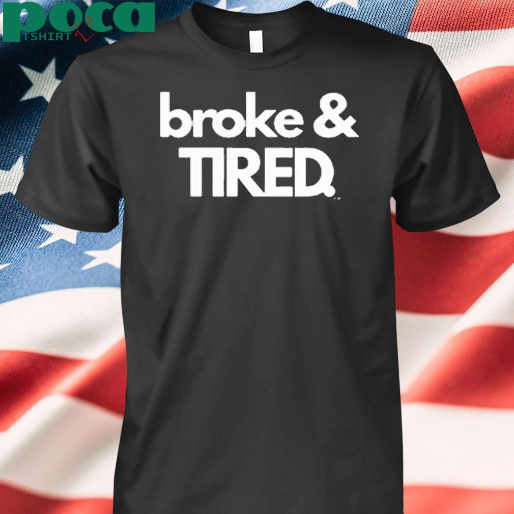 Broke & Tired Calley Blue Shirt