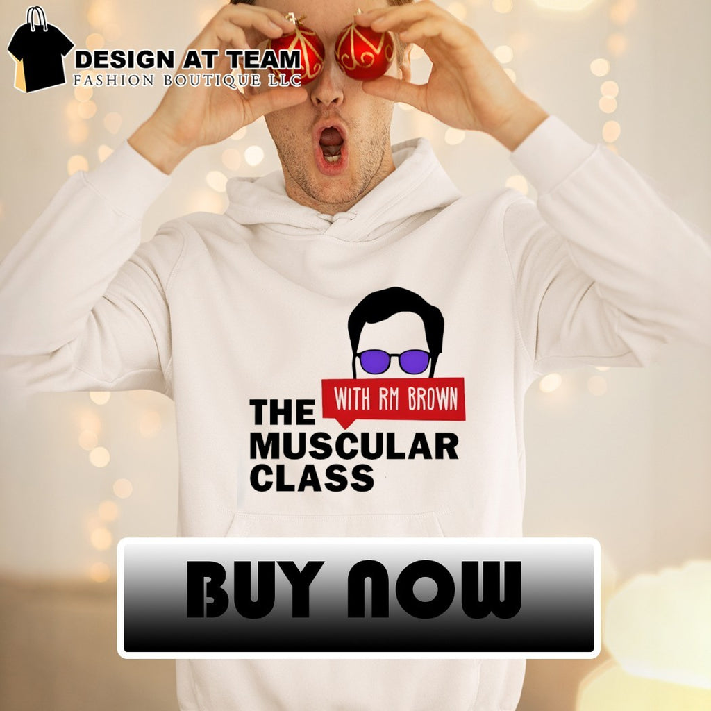 Brown the muscular class with RM Brown shirt