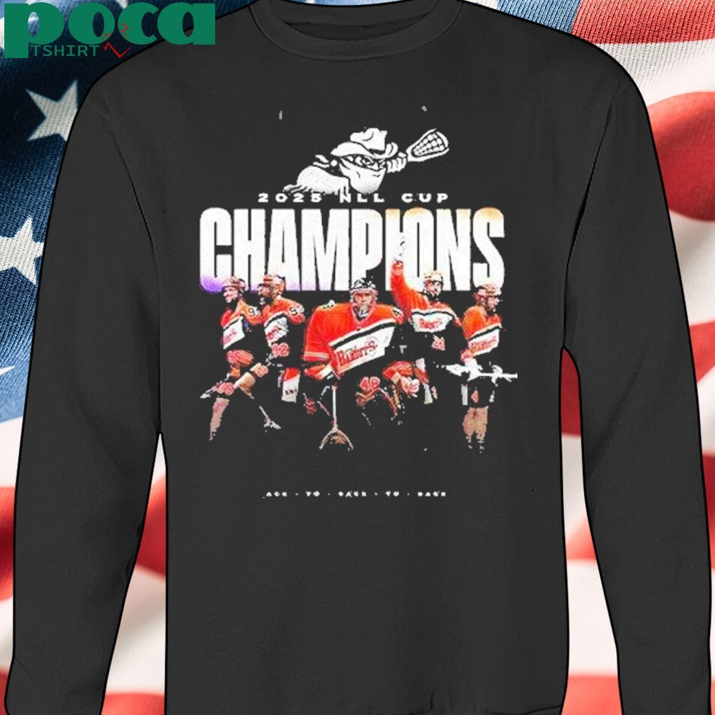 Buffalo Bandits 2025 Nll Cup Champions Back To Back To Back Shirt