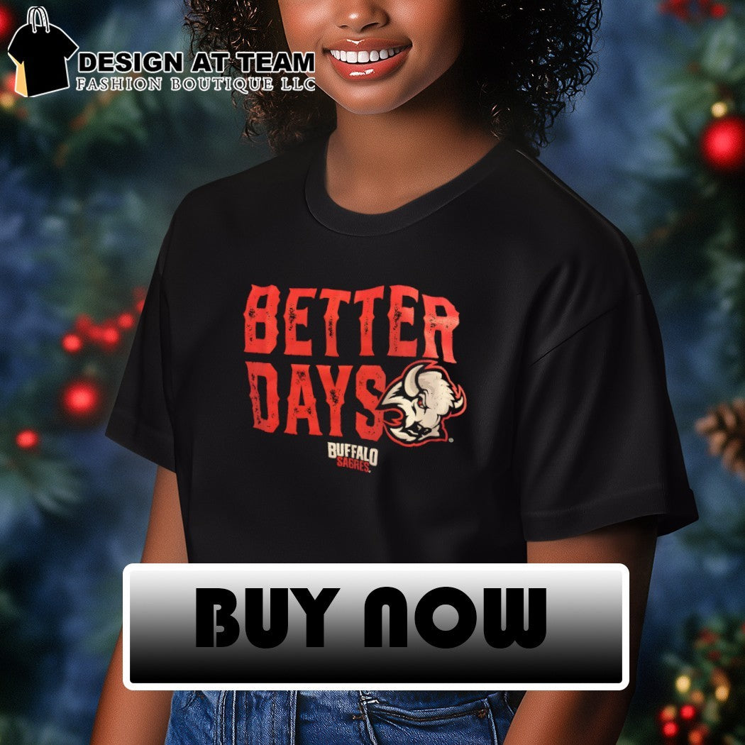Buffalo Sabres Better Days Hockey NHL 2026 shirt