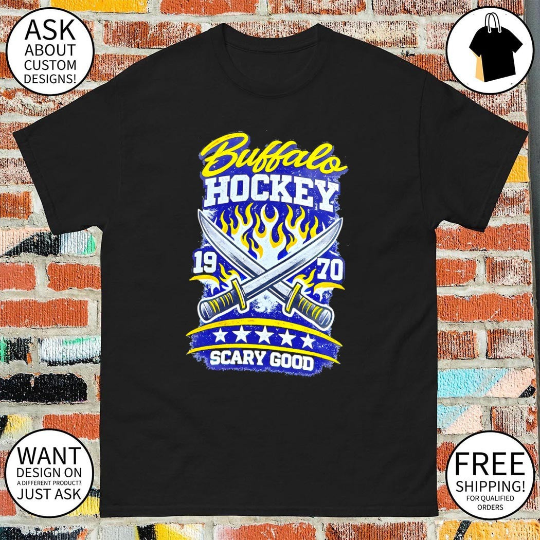 Buffalo Sabres Hockey NHL est 1970 Scary Good vintage shirt