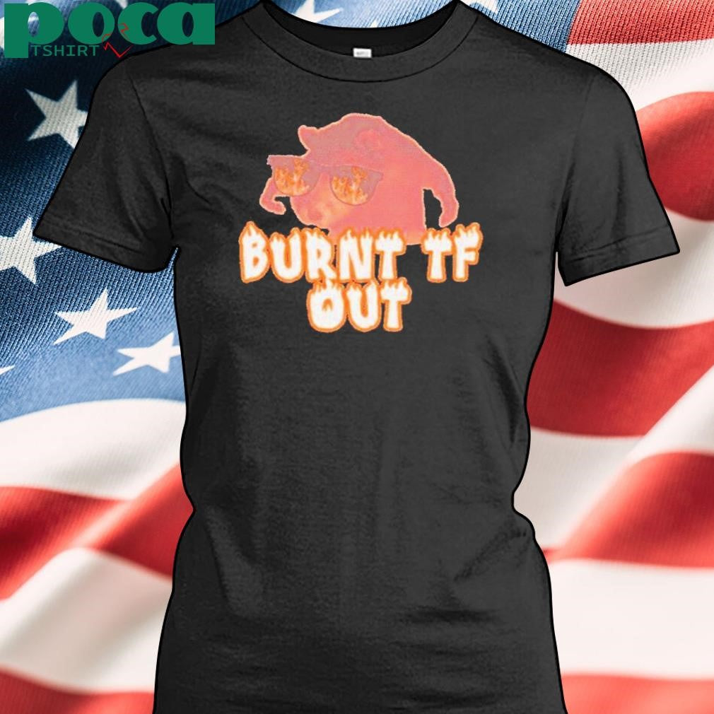 Burnt TF Out Rat Shirt
