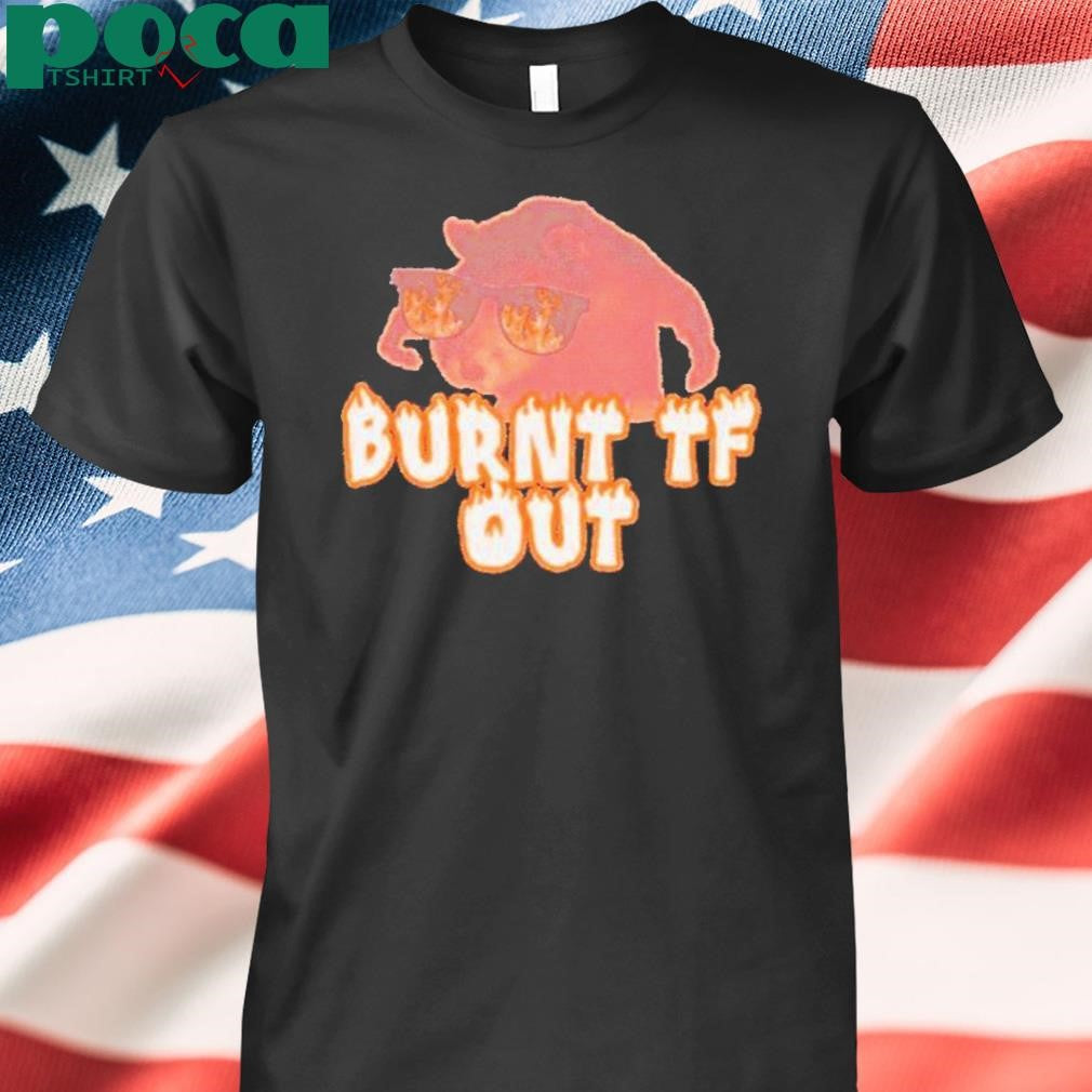Burnt TF Out Rat Shirt