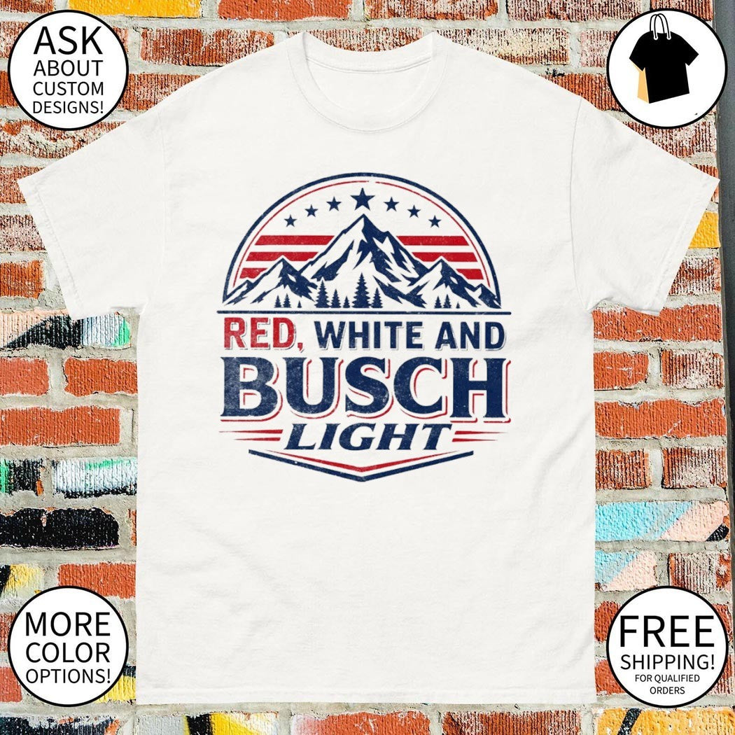 Busch Light mountain apparel Red White and Busch Light 250 USA 4th of July shirt