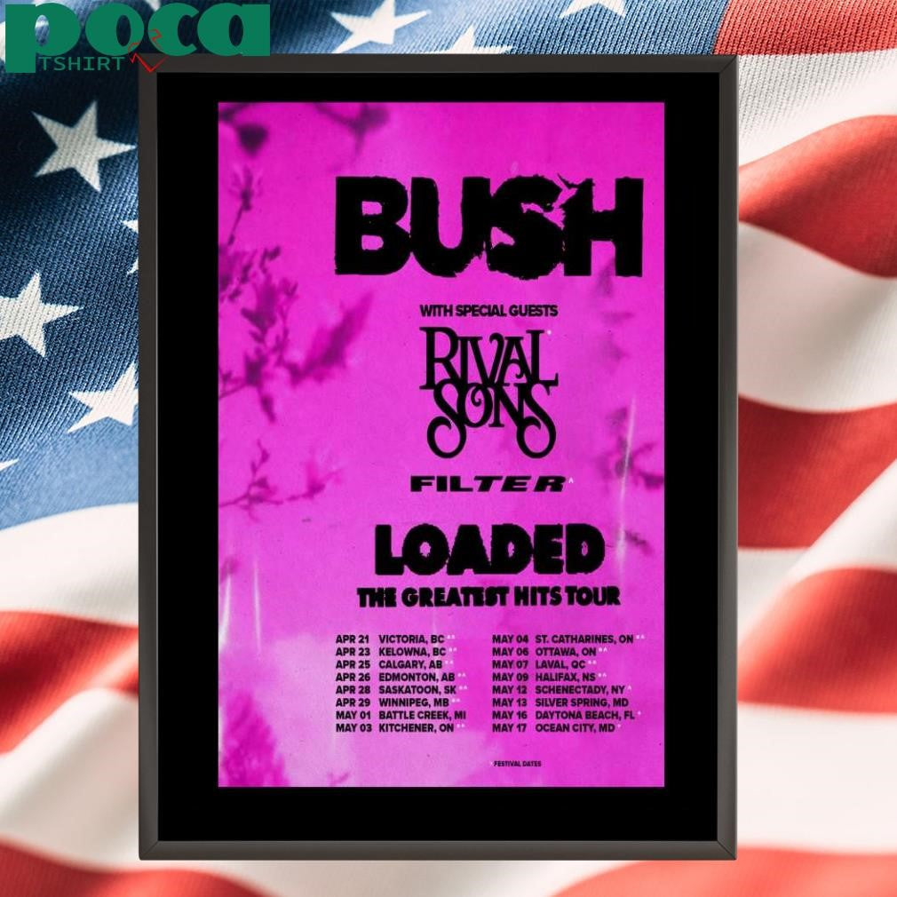 Bush Loaded The Greatest Hits Tour 2025 Poster T-Shirt