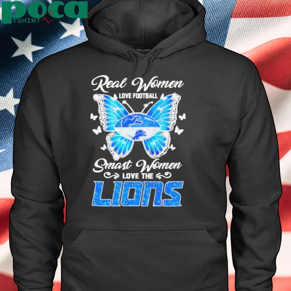Butterfly real women love football smart women love the Detroit Lions shirt