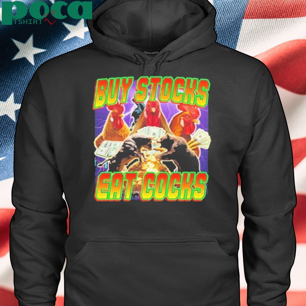 Buy Stocks Eat Cocks shirt