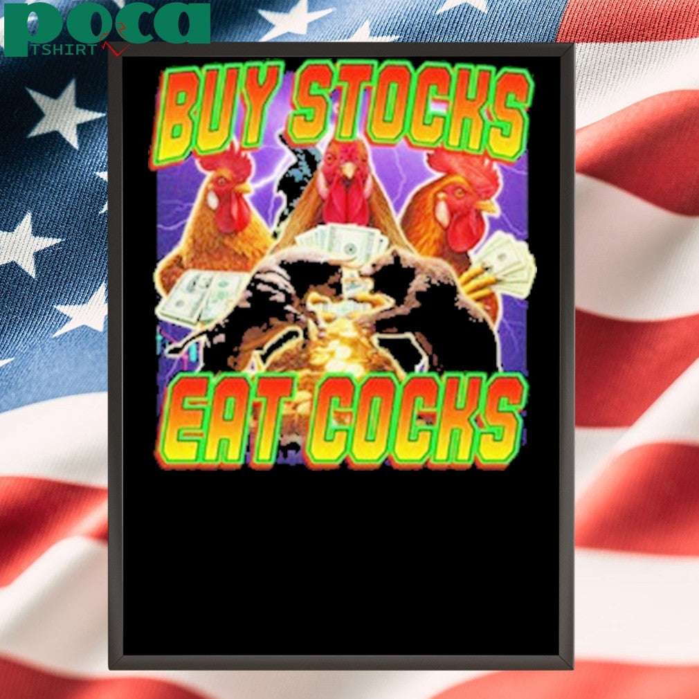 Buy Stocks Eat Cocks shirt