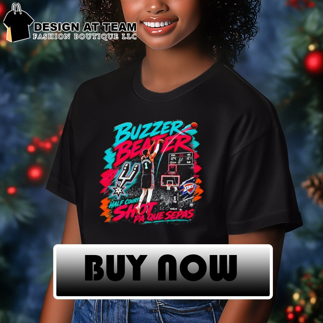 Buzzer Beater San Antonio Spurs Basketball half court shot pa que sepas shirt