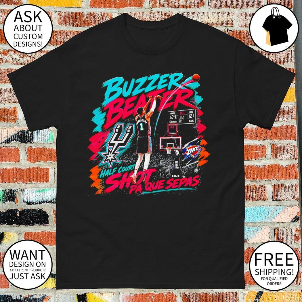 Buzzer Beater San Antonio Spurs Basketball half court shot pa que sepas shirt