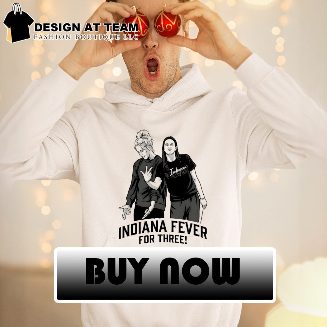 Caitlin Clark Sophie Cunningham Indiana Fever Basketball For Three shirt