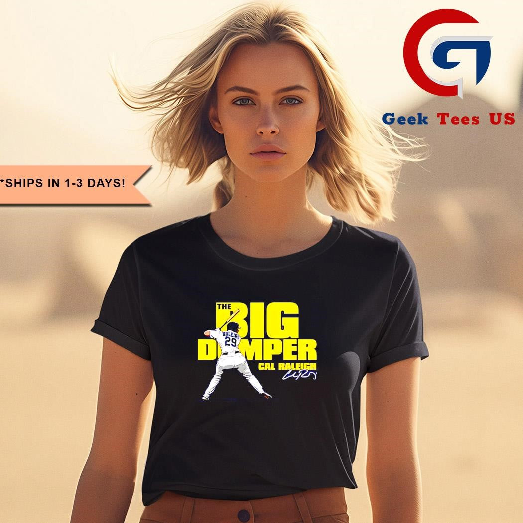Cal Raleigh Big Dumper Seattle Mariners signature shirt
