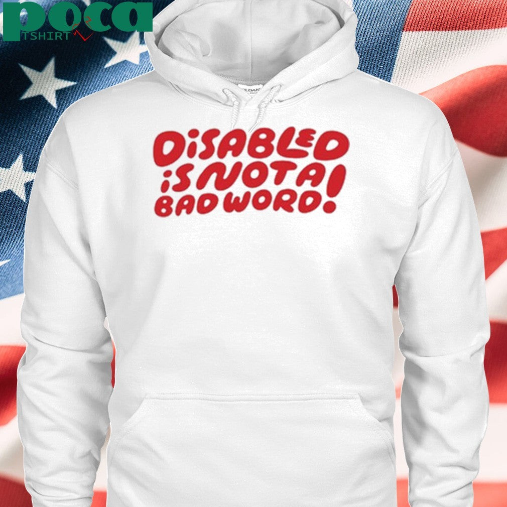 Candycourn Disabled Is Not A Bad Word T-shirt