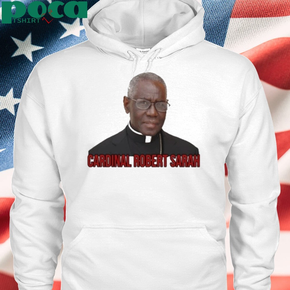 Cardinal Robert Sarah Pope Shirt