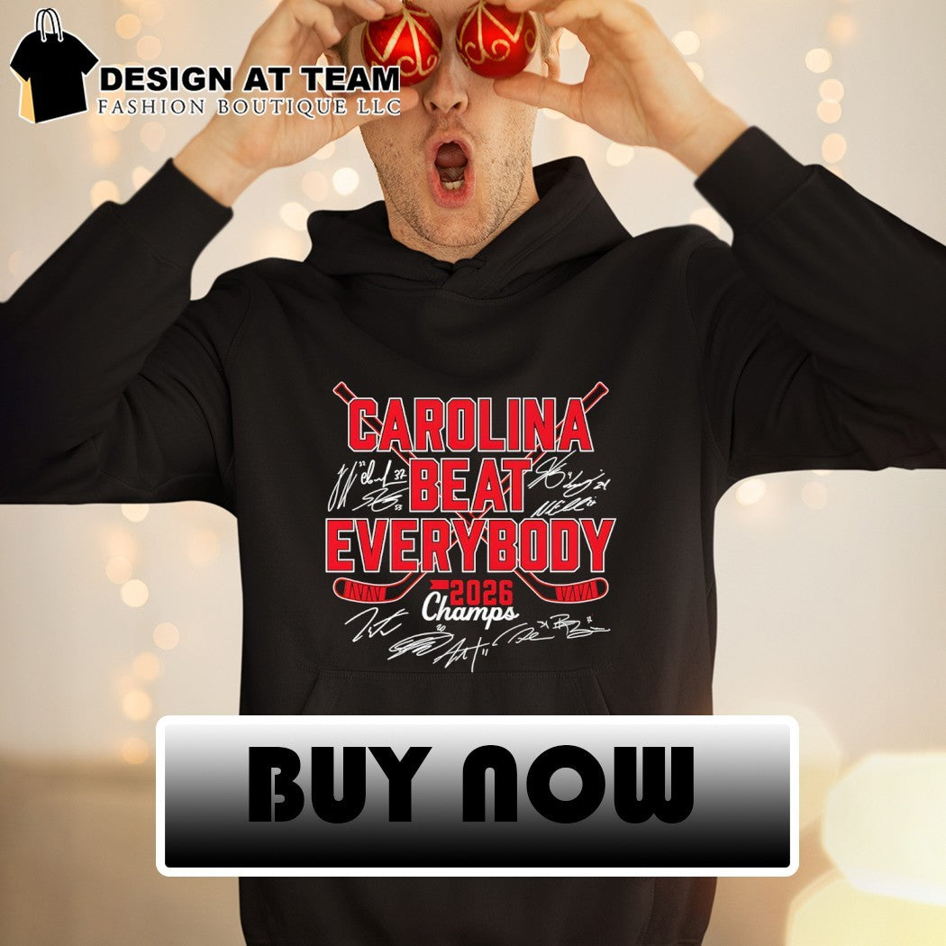 Carolina Hurricanes Hockey Beat Everybody 2026 Champs signature shirt