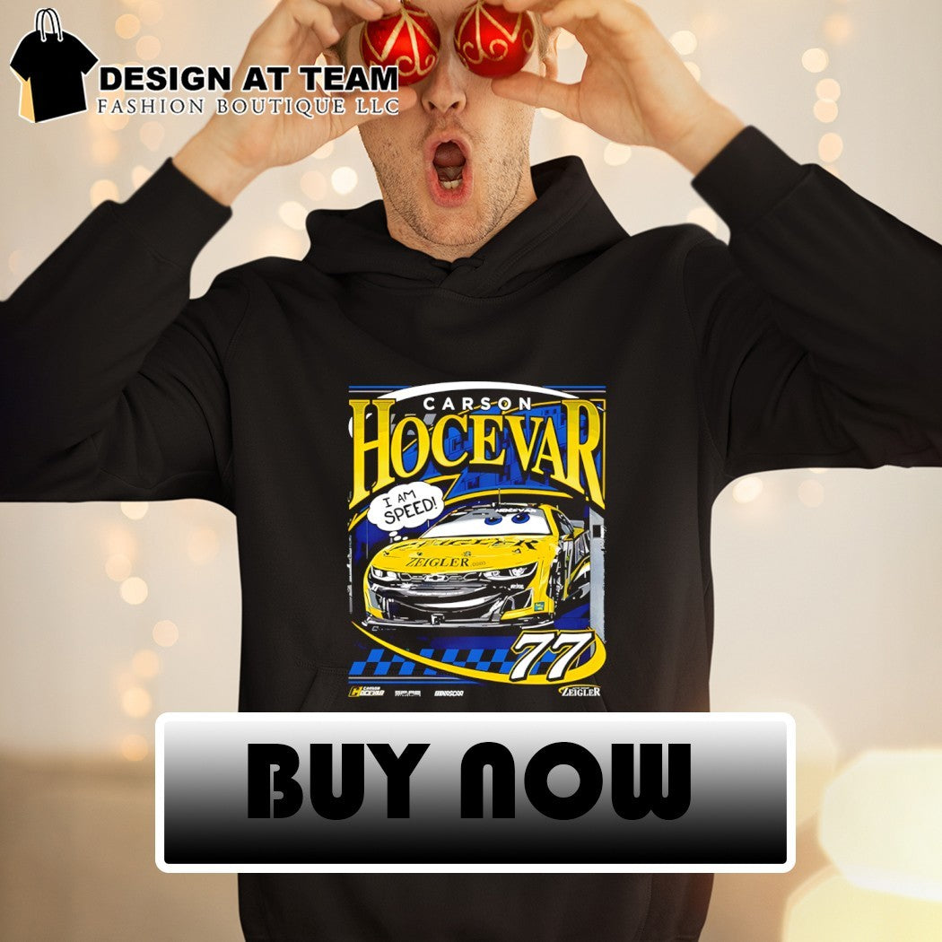 Carson Hocevar Spire Motorsports I am speed Nascar shirt
