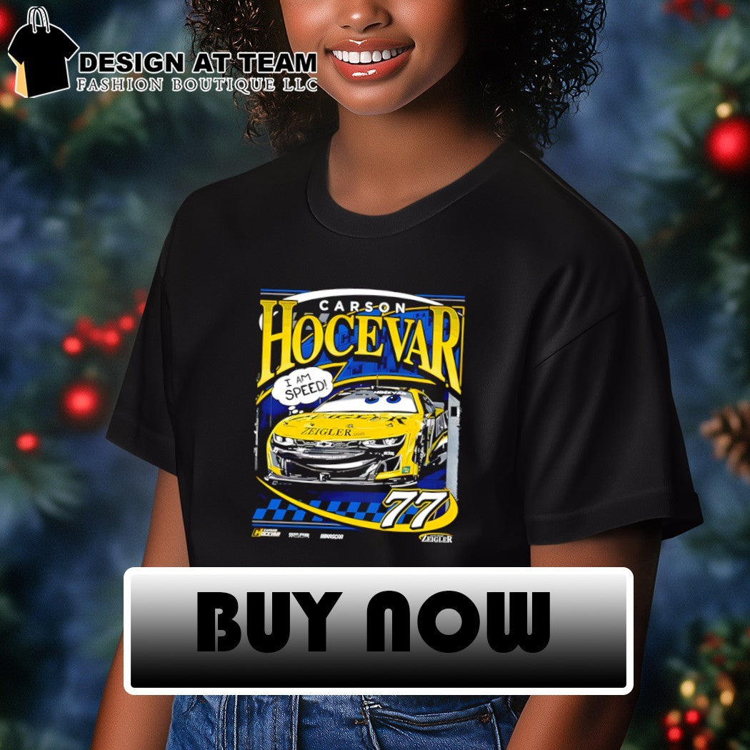 Carson Hocevar Spire Motorsports I am speed Nascar shirt