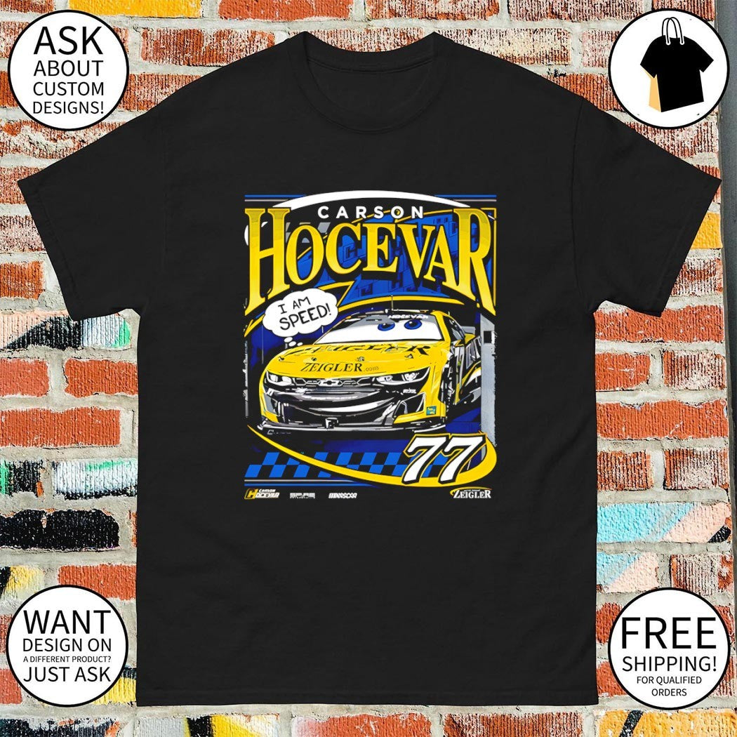 Carson Hocevar Spire Motorsports I am speed Nascar shirt