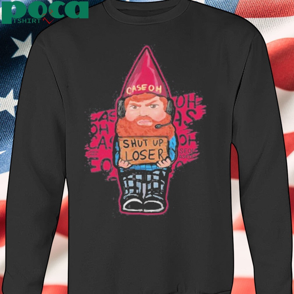 Caseoh Shut Up Loser shirt