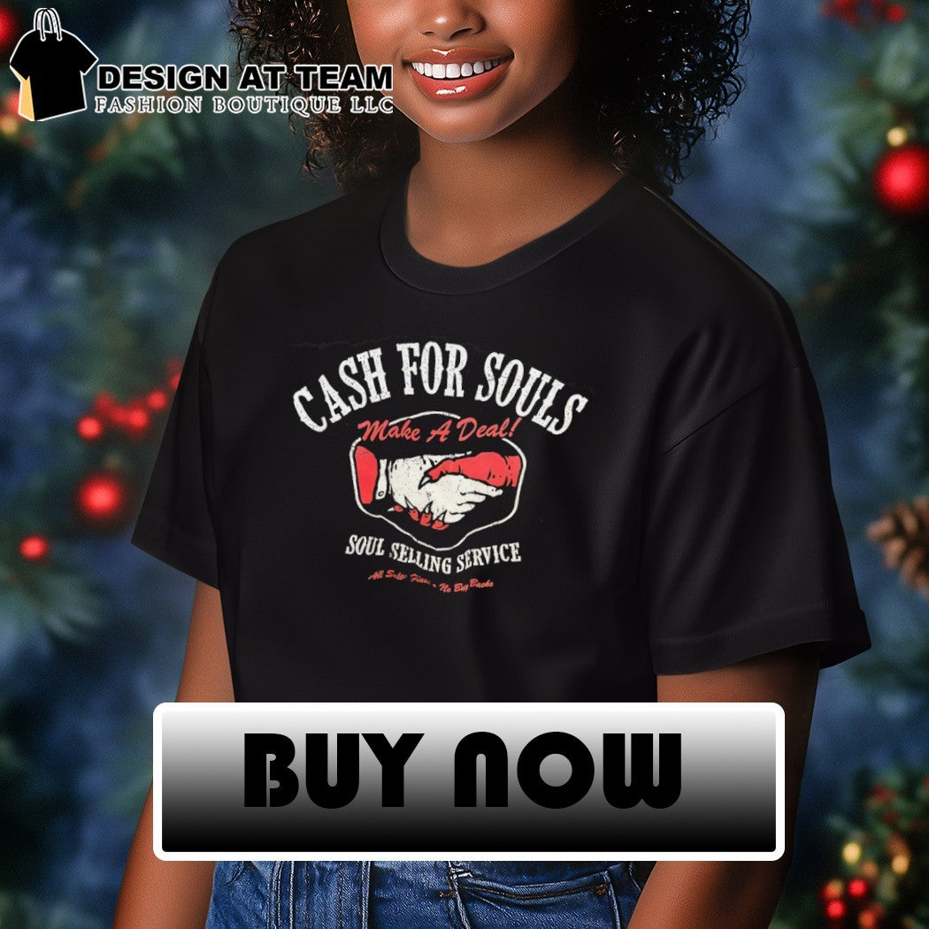 Cash for Souls make a deal soul selling service vintage shirt