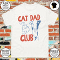 Cat Dad Club Father’s Day shirt