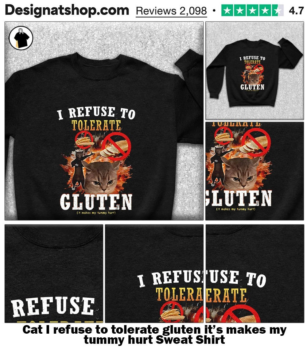 Cat I refuse to tolerate gluten it’s makes my tummy hurt shirt