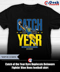 Catch of the Year Kyre Duplessis Delaware Fightin’ Blue Hens football shirt
