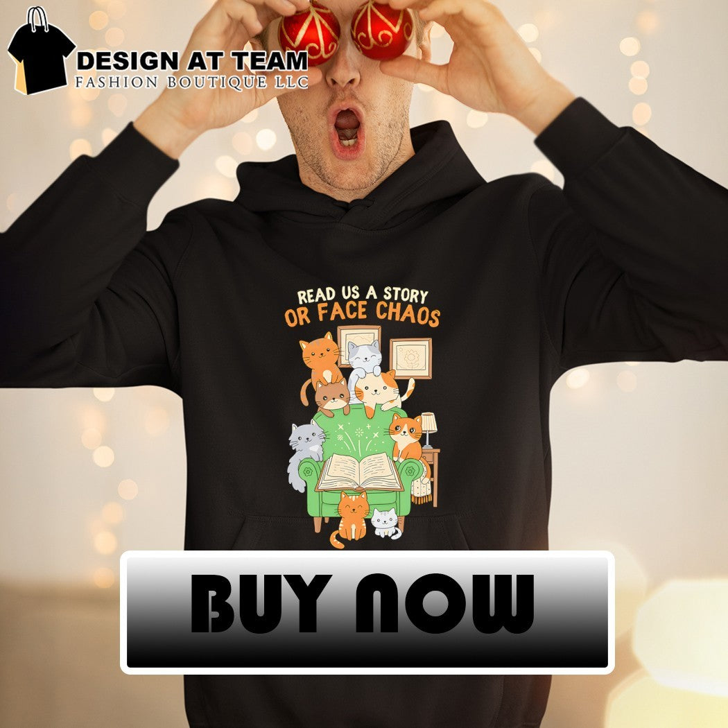 Cats read book read us a story or face chaos shirt