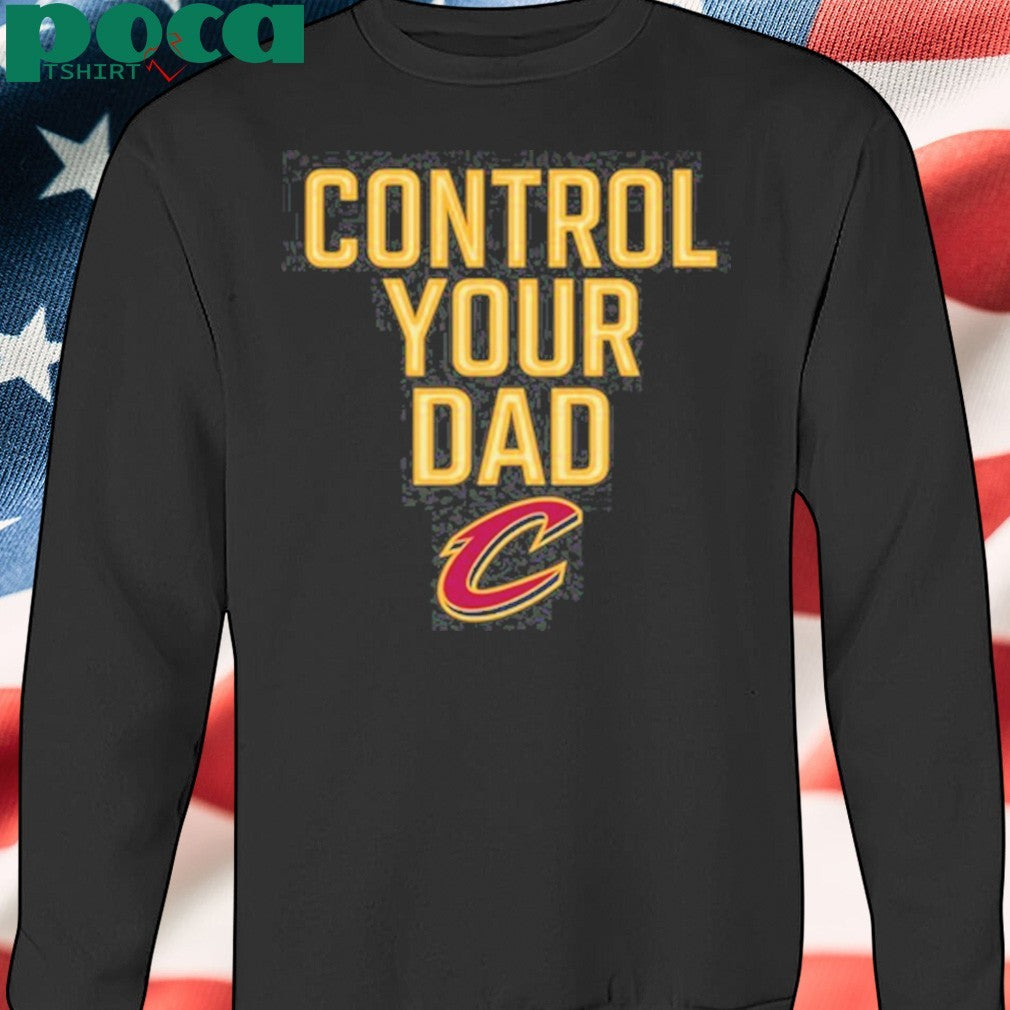 Cavaliers control your dad shirt