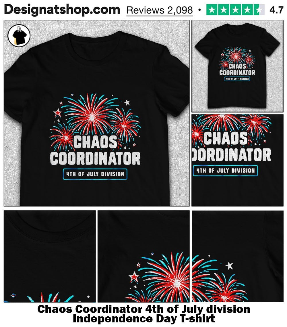 Chaos Coordinator 4th of July division Independence Day shirt