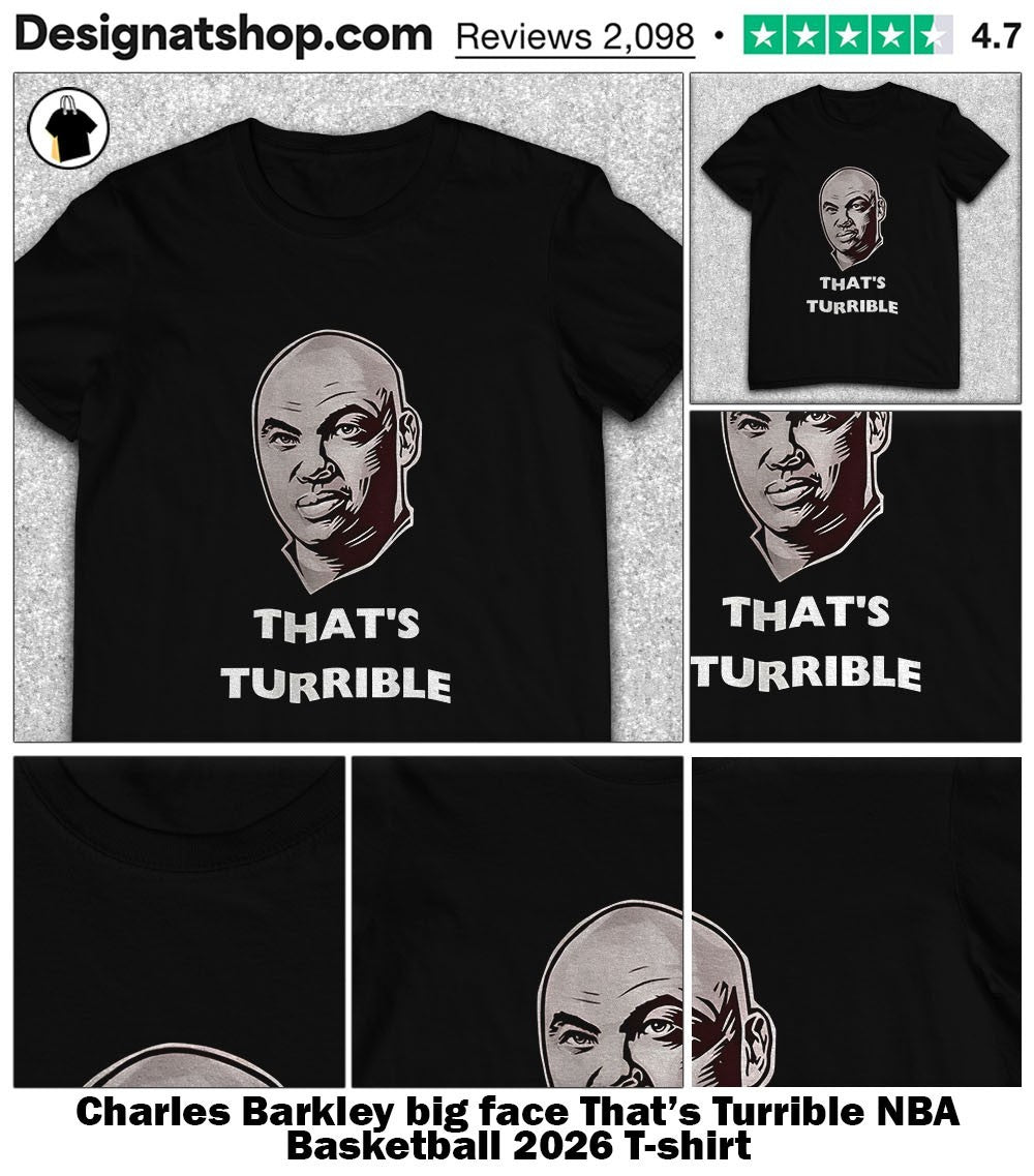 Charles Barkley big face That’s Turrible NBA Basketball 2026 shirt