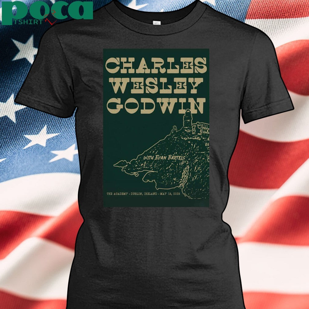 Charles Wesley Godwin In Dublin Ireland On May 19 2025 Poster Shirt