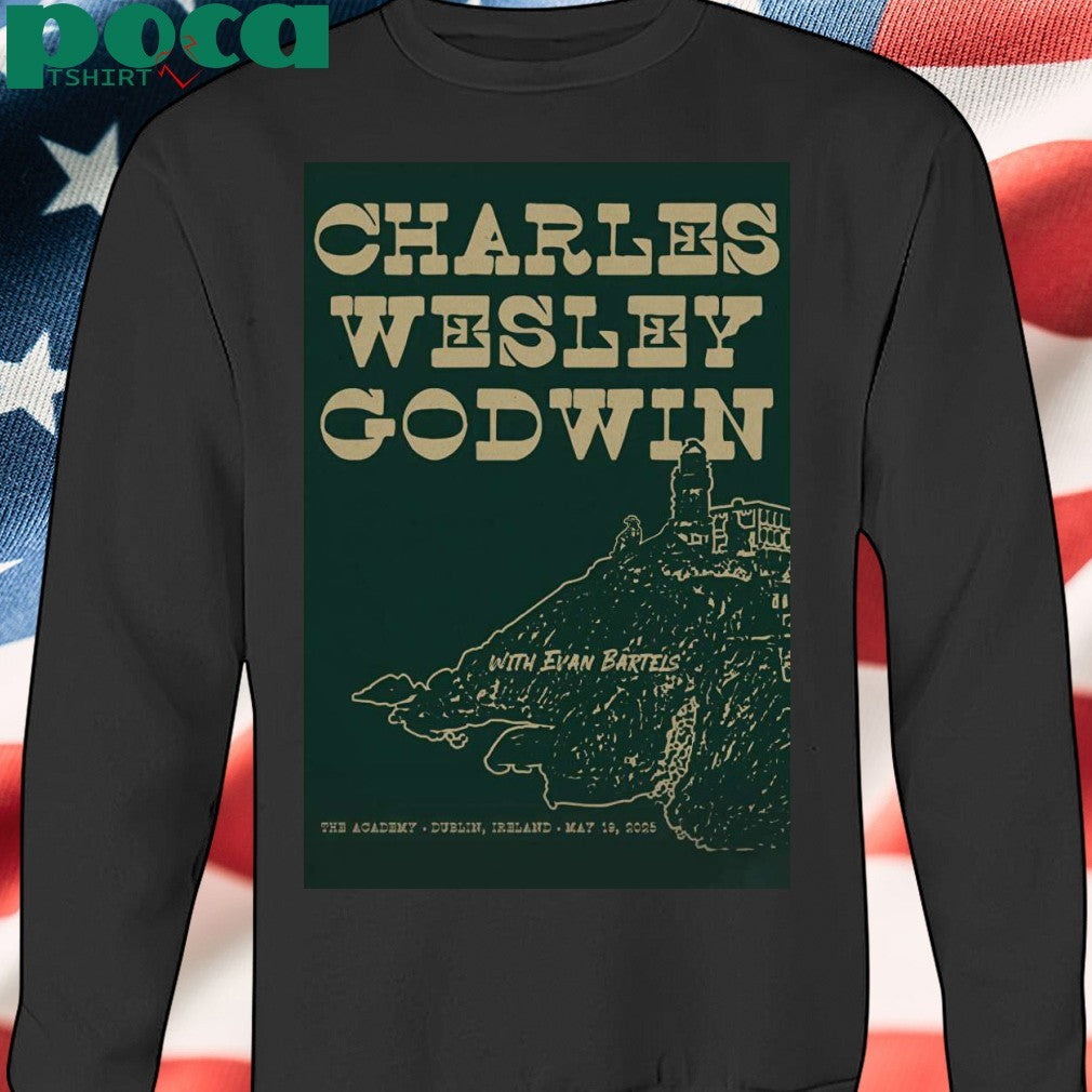 Charles Wesley Godwin In Dublin Ireland On May 19 2025 Poster Shirt