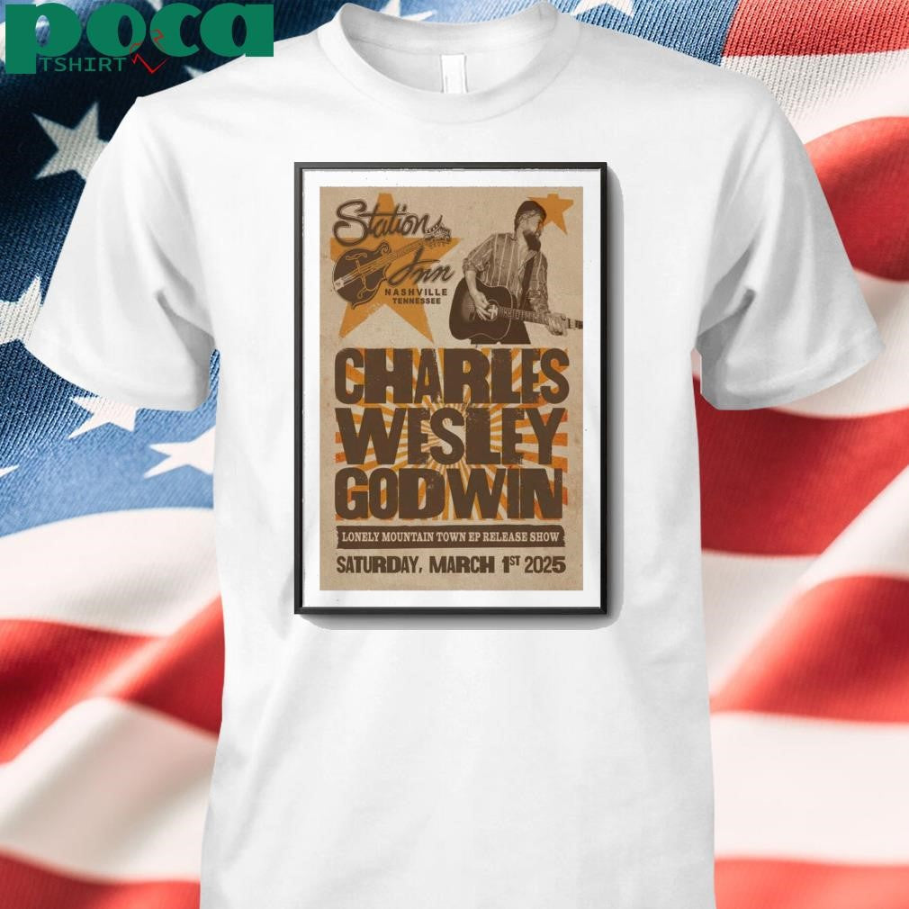 Charles Wesley Godwin On March 1, 2025 In Nashville, TN Tour Poster shirt