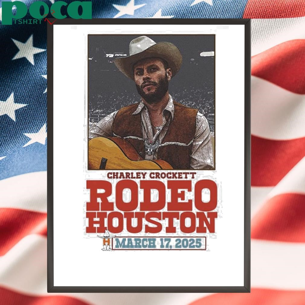 Charley Crockett Rodeo Houston Poster For Show At The Space City On March 17 2025 Unisex T-Shirt