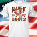 Charly Reynolds Blame It On My Boots Shirt
