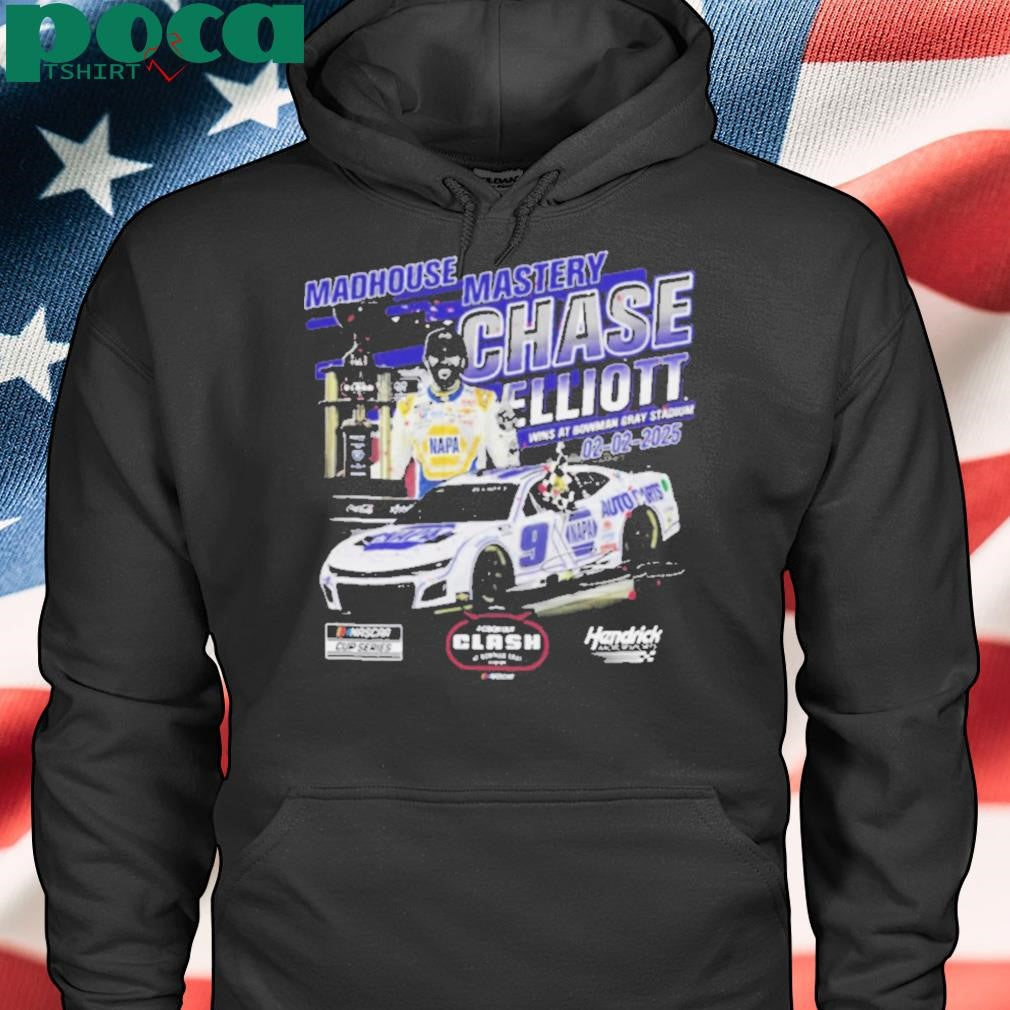 Chase Elliott Checkered Flag Sports 02 02 2025 Cook Out Clash at Bowman Race Winner Madhouse Mastery Signature t shirt
