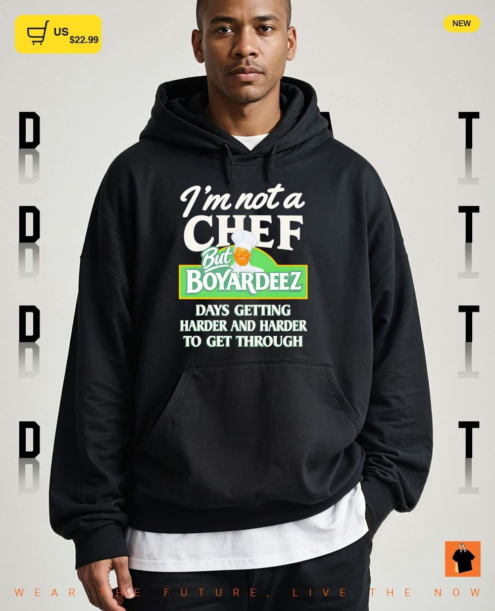 Chef I’m not a chef but boyardees days getting harder and harder to get through funny shirt