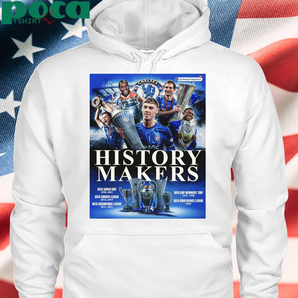 Chelsea Claims Victory In The 2024-25 UEFA Conference League History Makers T-Shirt