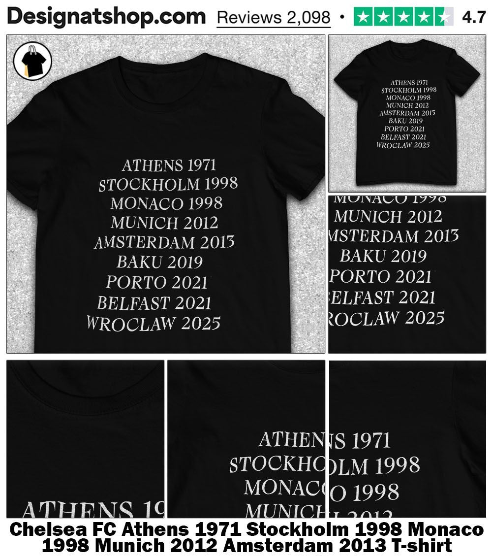 Chelsea FC Athens 1971 Stockholm 1998 Monaco 1998 Munich 2012 Amsterdam 2013 shirt