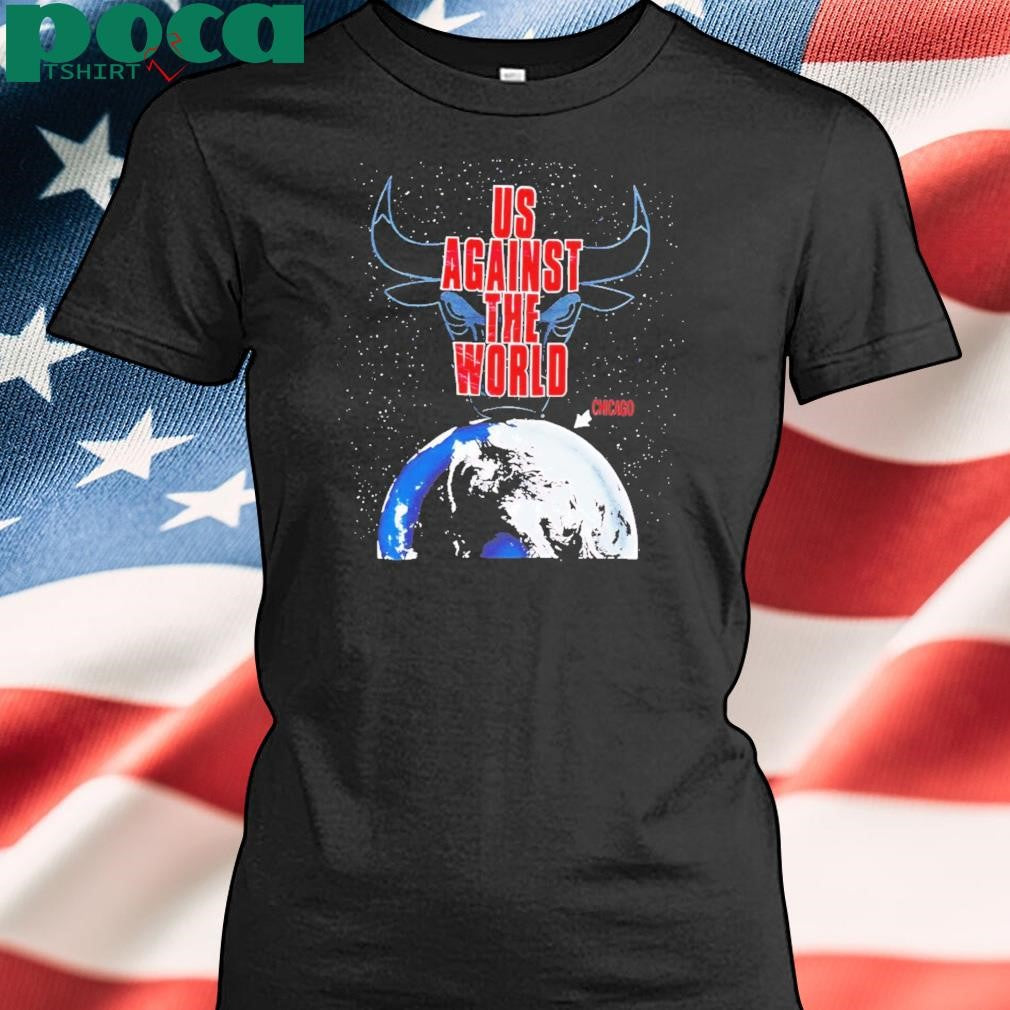 Chicago Bulls Us Against The World Shirt