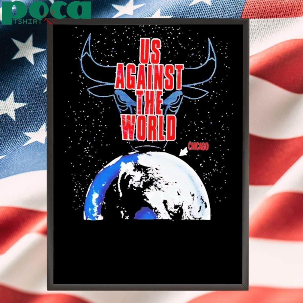 Chicago Bulls Us Against The World Shirt